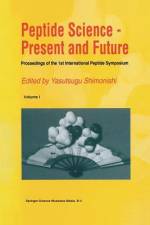 Peptide Science ¿ Present and Future af Yasutsugu Shimonishi