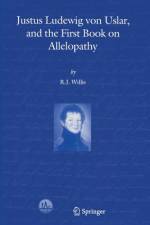 Justus Ludewig von Uslar, and the First Book on Allelopathy af R. J. Willis