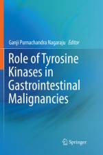 Role of Tyrosine Kinases in Gastrointestinal Malignancies af Ganji Purnachandra Nagaraju