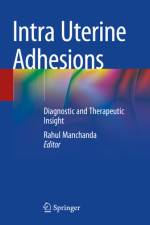 Intra Uterine Adhesions af Rahul Manchanda