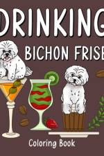 Drinking Bichon Frise Coloring Book af Paperland