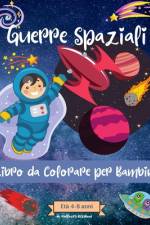 Guerre spaziali Libro da colorare per bambini dai 4 agli 8 anni af Malkovich Rickblood