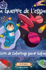 Guerres Spatiales livre de coloriage pour les enfants de 4 à 8 ans af Malkovich Rickblood