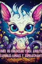 Libro de Colorear para Adultos Criaturas Lindas y Espeluznantes af Rita Z. Adams
