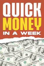 Quick Money in a Week af D K Hawkins