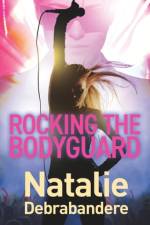 Rocking the Bodyguard af Natalie Debrabandere