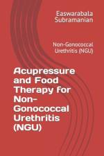 Acupressure and Food Therapy for Non-Gonococcal Urethritis (NGU) af Easwarabala Subramanian