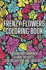 Frenzy Flowers Coloring Book af Adas Kijak