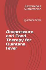 Acupressure and Food Therapy for Quintana fever af Easwarabala Subramanian