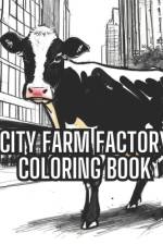 City Farm Factory Coloring Book af Adas Kijak
