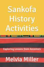 Sankofa History Activities af Melvia Miller