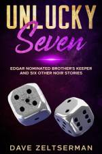 Unlucky Seven af Dave Zeltserman