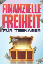 Finanzielle Freiheit FÜR TEENAGERS af D K Hawkins