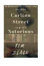 Carlton Street and the Notorious Tim Black af Anthony Weathers