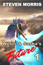 Willus & Sasha's Future 1 af Steven Morris