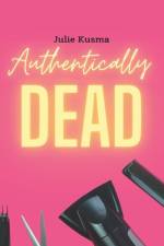 Authentically Dead af Julie Kusma