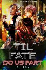 'Til Fate do us Part af A Jay