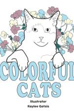 Colorful Cats af Kaylee Jean Blackham-Gotsis