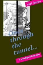 Once through the tunnel... af Ruri Botan