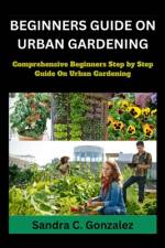 Beginners Guild on Urban Gardening af Sandra C Gonzalez