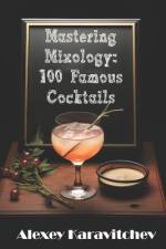 Mastering Mixology af Alexey Karavitchev