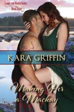 Making Her a Mackay af Kara Griffin