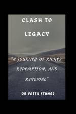 Clash To Legacy af Faith Stones