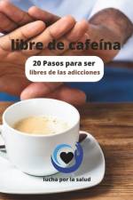 libre de cafeína af La Salud Lucha