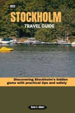 2023 Stockholm Travel Guide af Dave C Albert