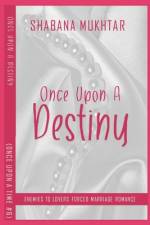 Once Upon a Destiny af Shabana Mukhtar
