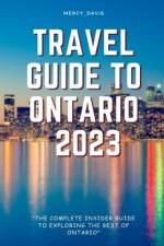 Travel Guide to Ontario 2023 af Mercy Davis