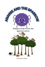 Ananse and the Sparrow af Walter Okyere-Donkor