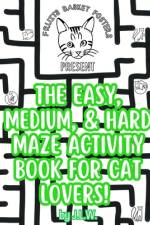 The Easy, Medium, & Hard Maze Activity Book for Cat Lovers af J L W