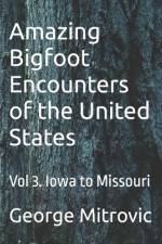 Amazing Bigfoot Encounters of the United States af George Mitrovic