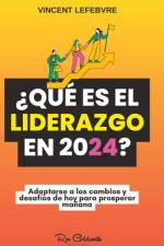 ¿Qué es el liderazgo en 2024? af Vincent Lefebvre
