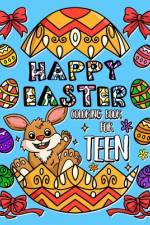 Happy Easter Coloring Book for Teens