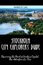 Stockholm City Explorer's Guide af Jordan H Lee