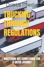 Trucking Through Regulations af Dobbs Media
