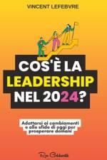 Cos'è la leadership nel 2024? af Vincent Lefebvre