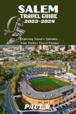 Salem Travel Guide 2023-2024 af Paul K Chesley