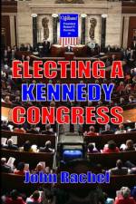 Electing A Kennedy Congress af John Rachel