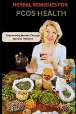 Herbal Remedies for Pcos Health af Evelyn Stormhaven