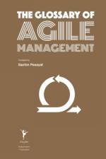 The Glossary of Agile Management af Sachin Pasayat