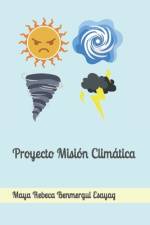 Proyecto Misión Climática af Maya Rebeca Benmergui Esayag