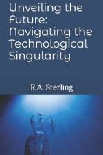 Unveiling the Future af R A Sterling