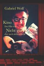 Kino - der Film war Nicht gut af Gabriel Wolf