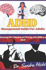 ADHD Management Guide for adults af Sandra Hicks