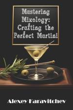 Mastering Mixology af Alexey Karavitchev
