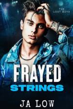 Frayed Strings af Ja Low