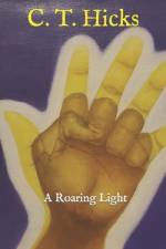 A Roaring Light af C T Hicks
